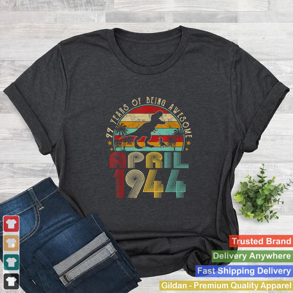 April 1944 Boy Men 77th Birthday Dinosaur T Rex 77 Years Old T Shirt