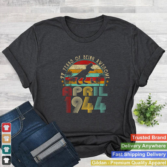 April 1944 Boy Men 77th Birthday Dinosaur T Rex 77 Years Old T Shirt