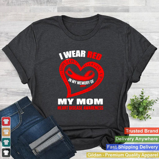 In My Memory Of My Mom Heart Disease Awareness T shirt