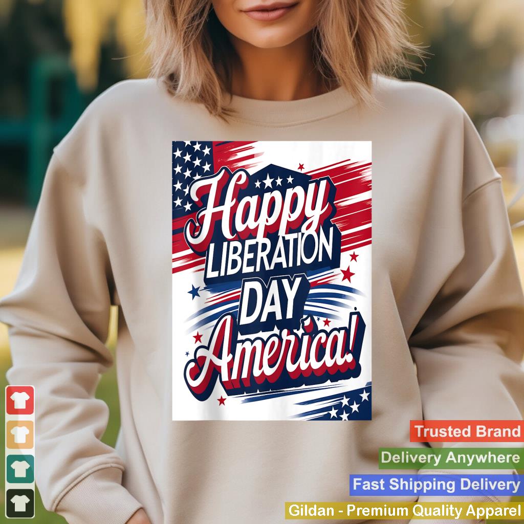 Trump Declares Liberation Day u2013 Happy Liberation Day America Tank Top