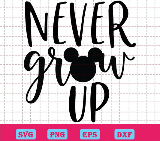 Never Grow Up Mickey Head Svg Free