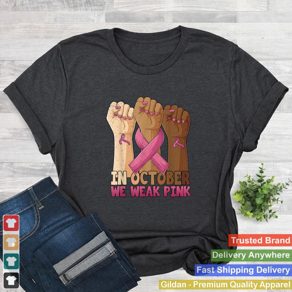 in october we wear pink breast cancer awareness months T Shirt