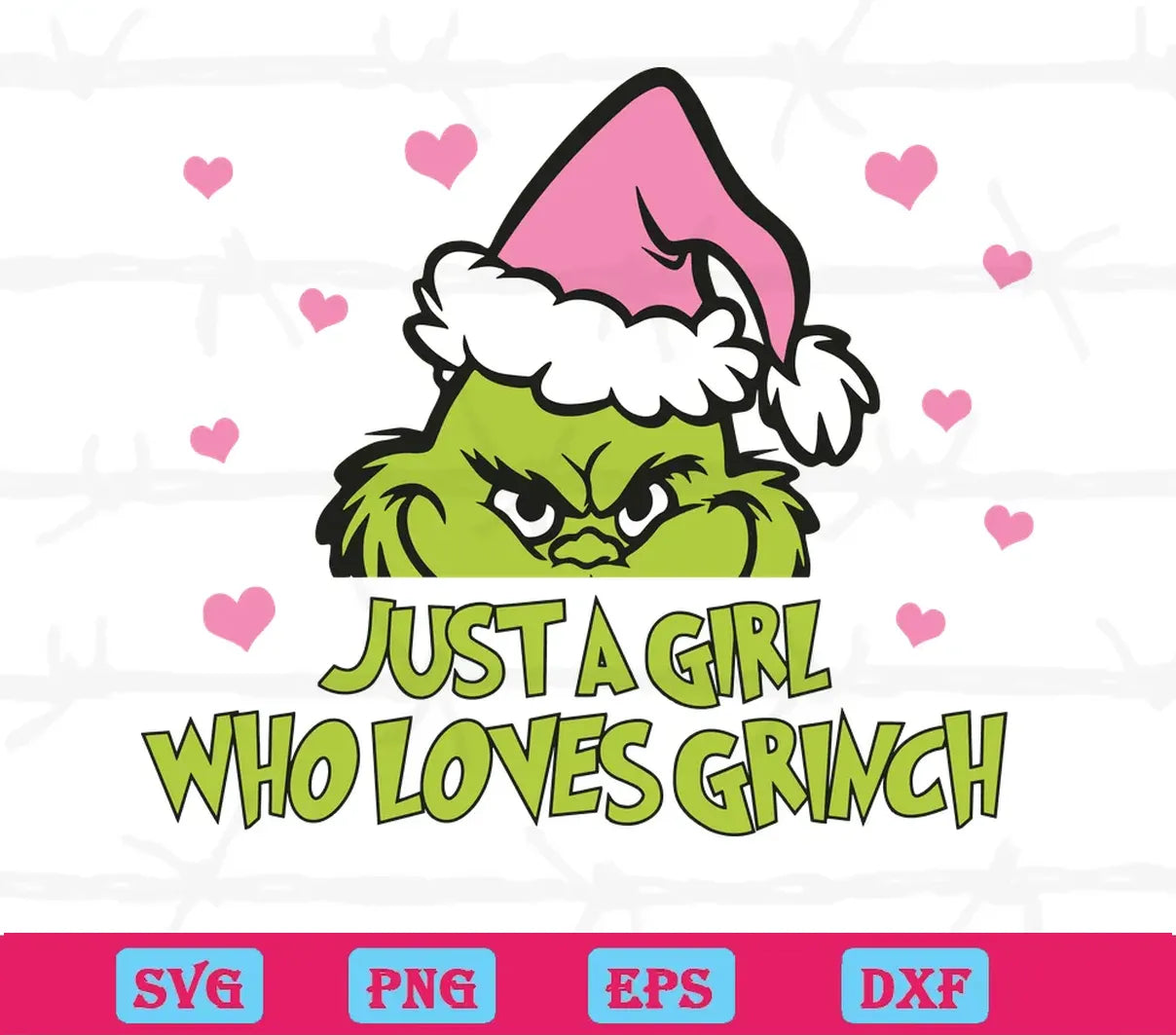 Just A Girl Who Loves Grinch Pink Santa Hat, Digital Files