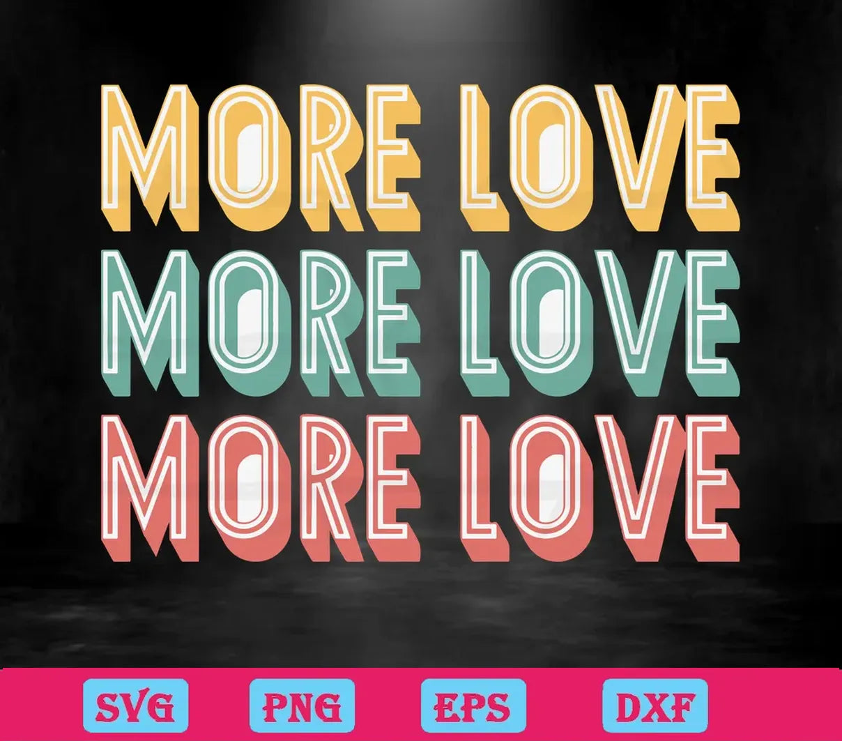 More Love Valentine'S Day, Svg Png Dxf Eps Designs Download