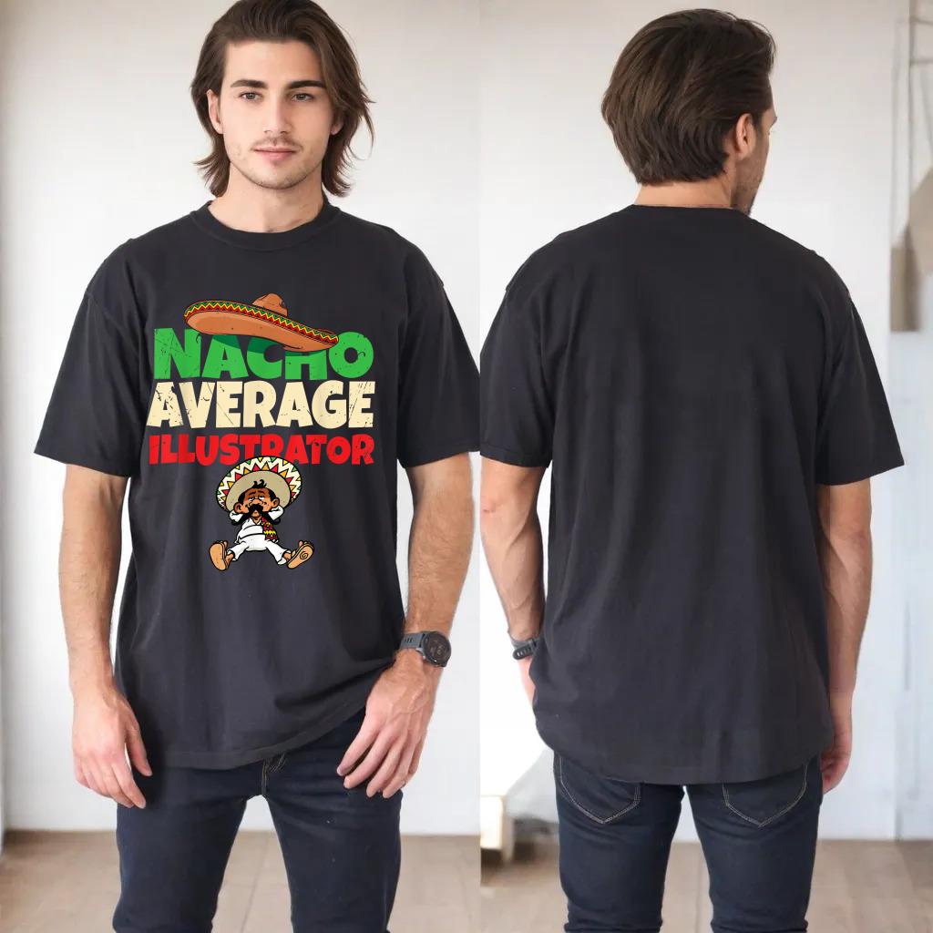 Nacho Average Illustrator Shirt  Artworker Graphic Designer