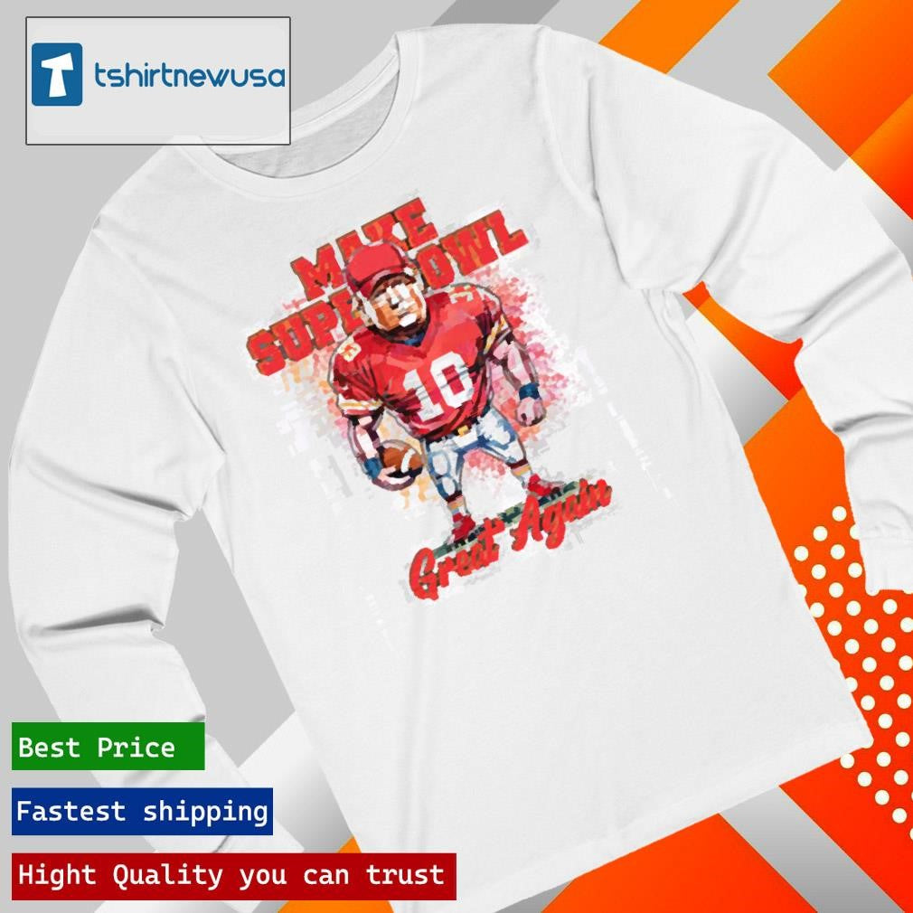 Premium Make Super Bowl Great Again Football Go Chiefs Funny Trump Sport 2025 T shirt