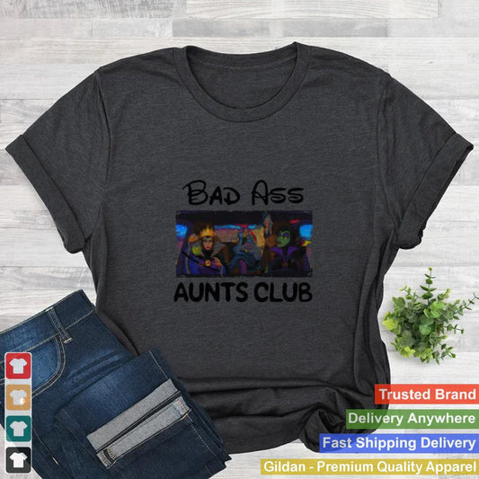 Bad Ass Aunts Clubs Villains Disney Shirt