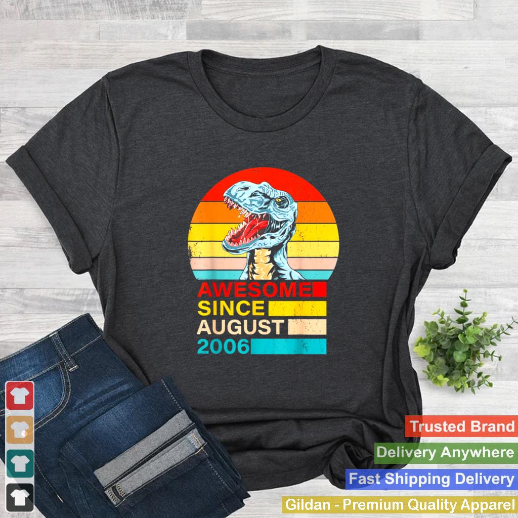 Awesome Since August 2006 Dinosaur 15 Year Old Birthday Classic shirt