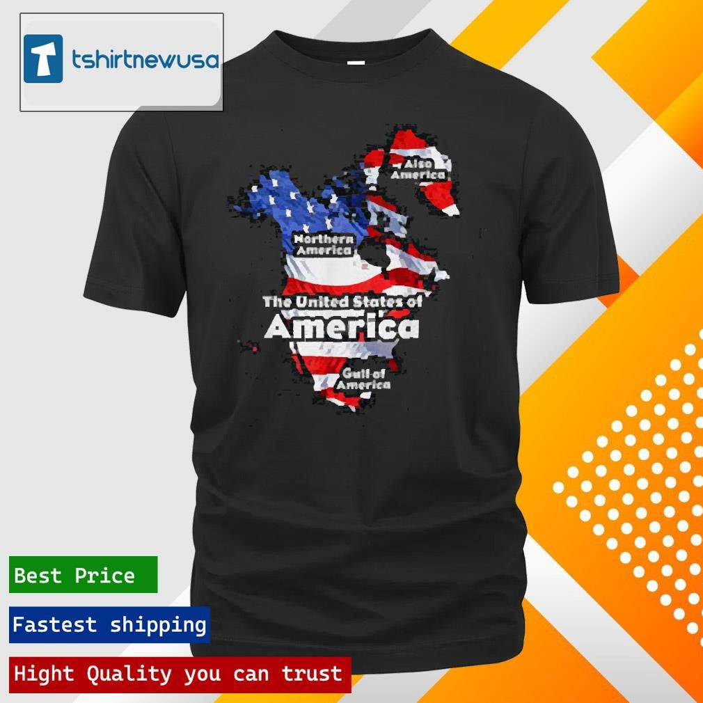 Original Trump The United States Of American Flag Canada Greenland Gulf Map 2025 Shirts