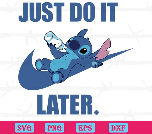 Just Do It Later Disney Stitch Svg