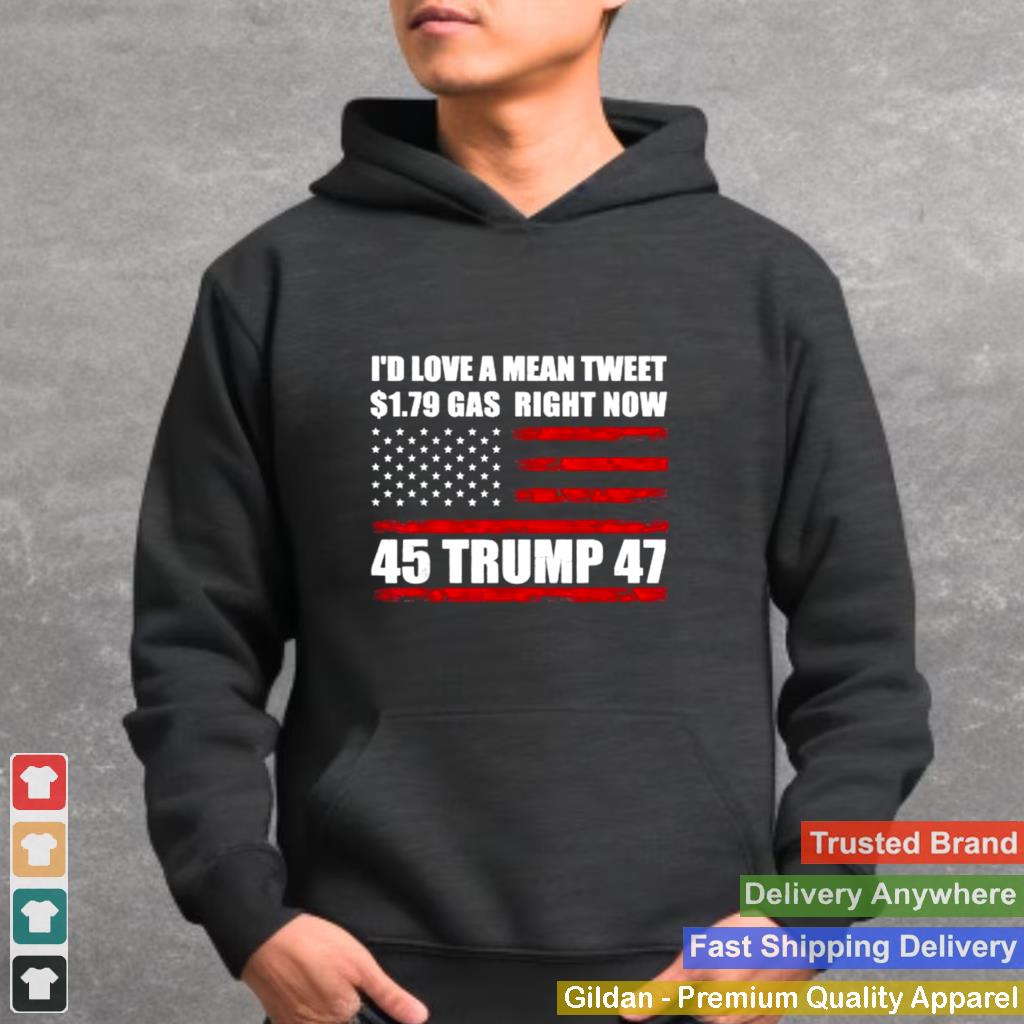 Id Love a Mean Tweet Gas Price for Trump Fans Supporters Flag T Shirt