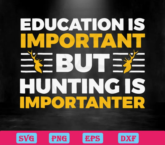 Funny Education Is Important But Hunting Is Importanter, Scalable Vector Graphics