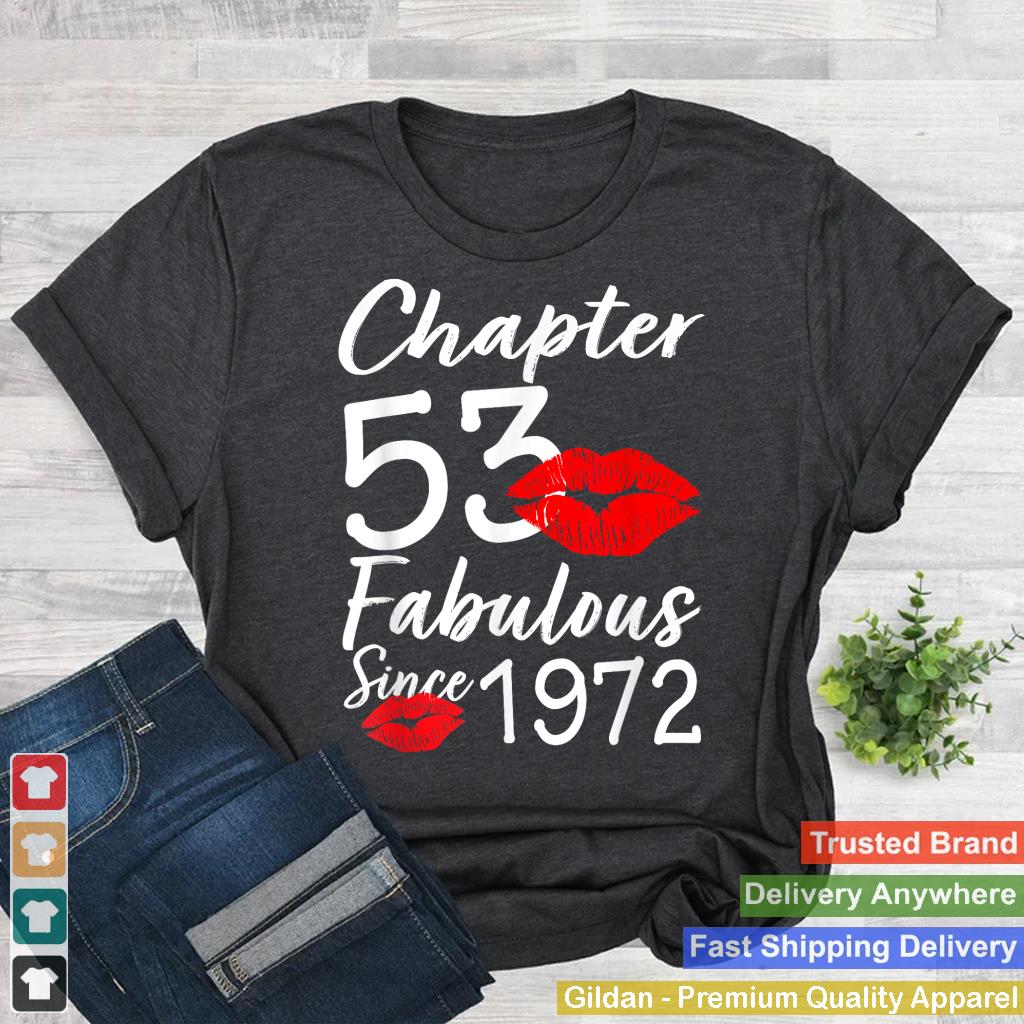 Chapter 53 Fabulous Since 1972 53rd Birthday Lips For Women