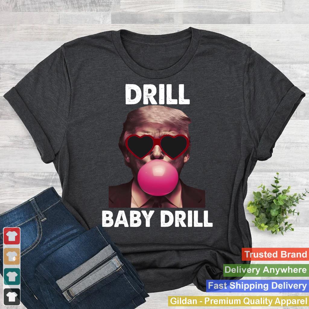 Trump Drill Baby Drill Trump Blowing Bubble