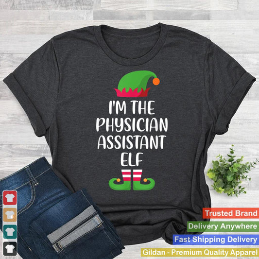 Im The Physician Assistant Elf Christmas Family Matching T Shirt