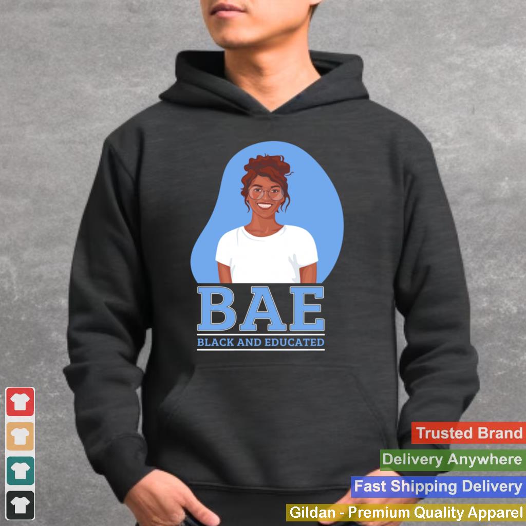 Bae Black And Educated Cute Melanin Afro Queen shirt