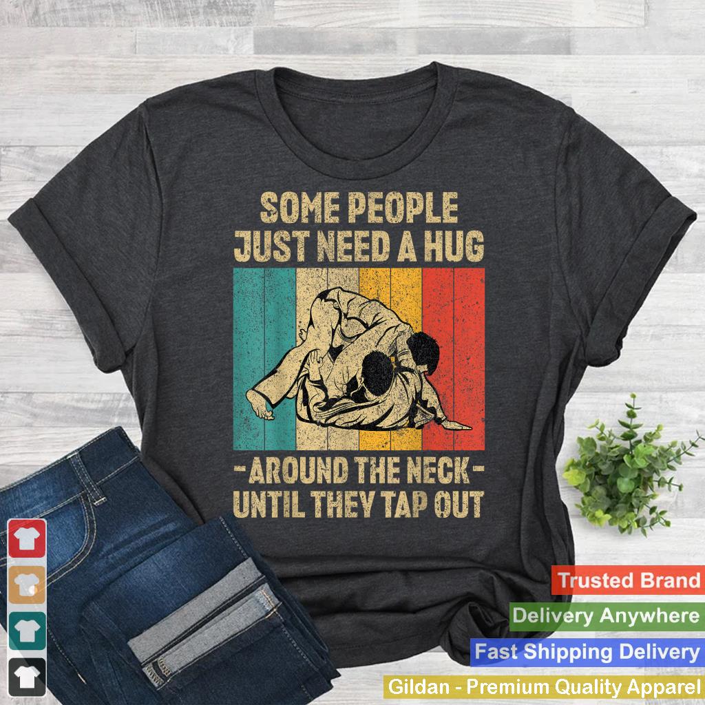 Some People Just Need A Hug Vintage BJJ Brazilian Jiu Jitsu