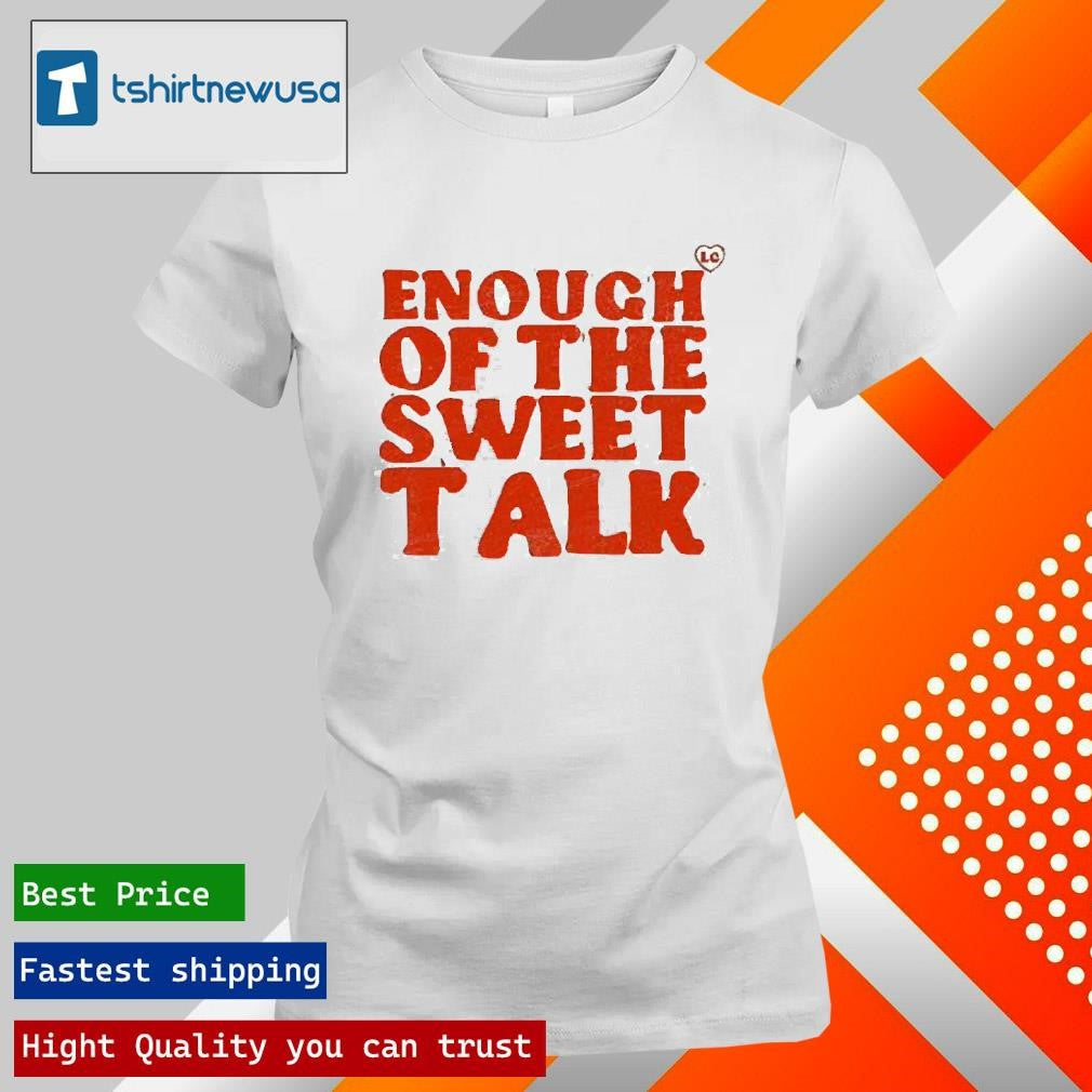 Official Lime Cordiale Enough Of The Sweet Talk Slogan 2025 Shirts