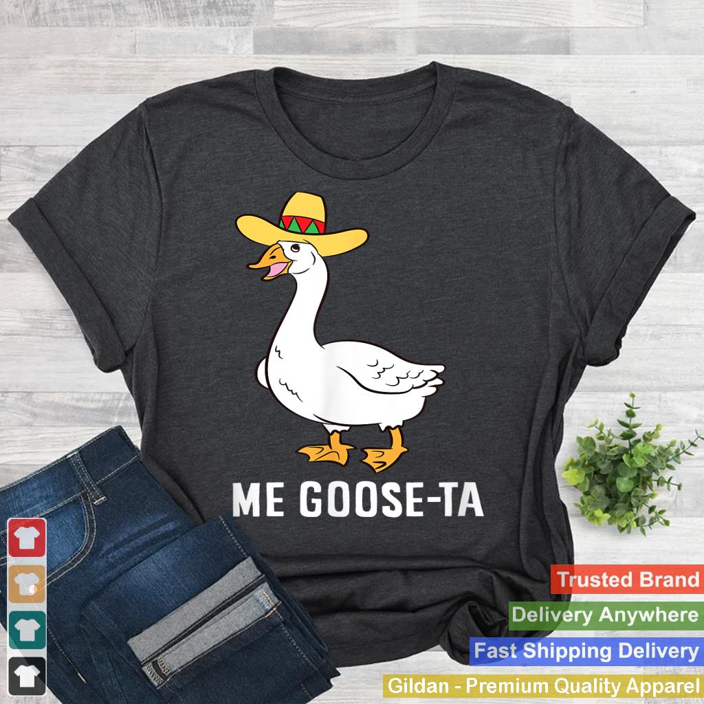 Me Goose Ta Mexican Funny Spanish Goose Pun