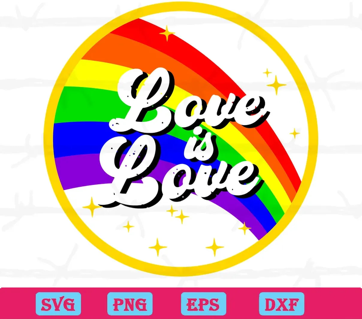 Love Is Love Rainbow Lgbt Gay Pride, Svg Png Dxf Eps Cricut