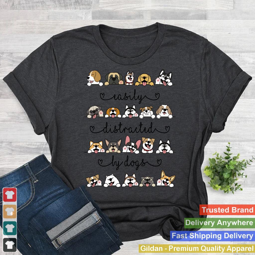 Slightly Distracted by Dogs Shirt Funny Dog Lovers Dogs