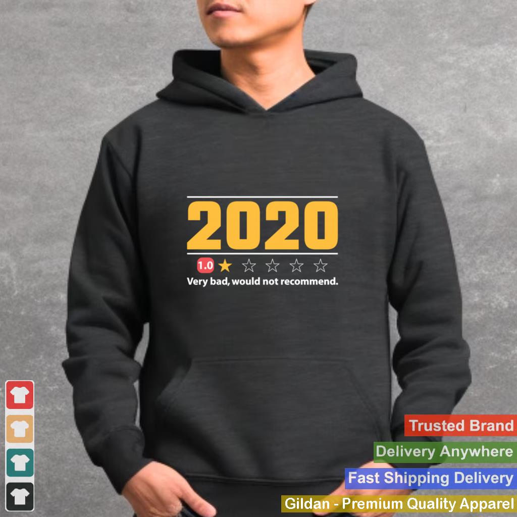 2020 Review Very Bad Would Not Recommend 1 Star Rating shirt