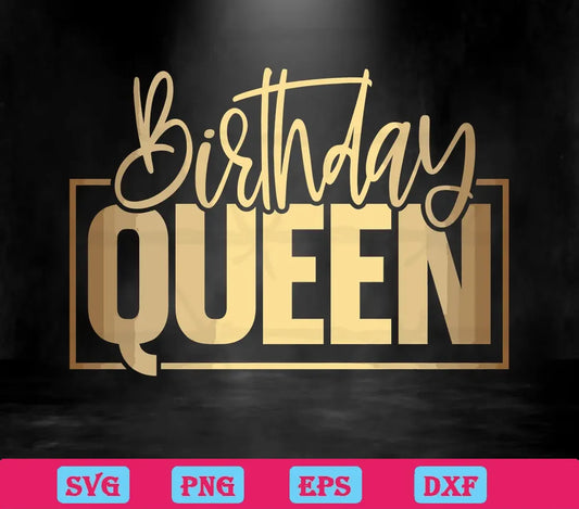 Birthday Queen, Cutting File Svg