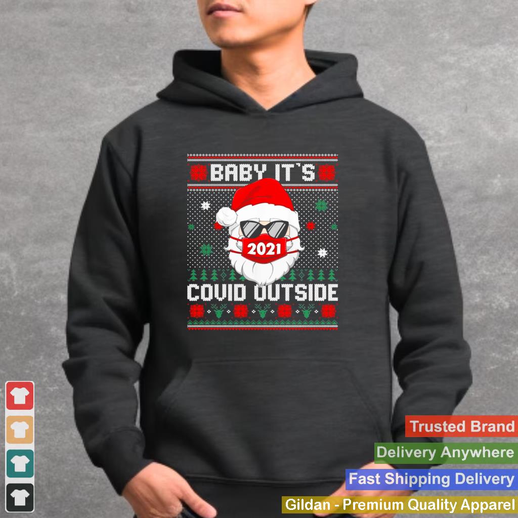 Baby Its Covid Outside Santa Ugly Christmas Holiday Shirt