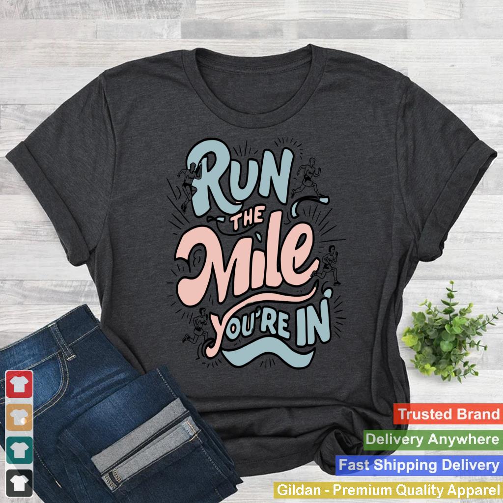 Run the Mile You're In Runner - Pastel Motivational