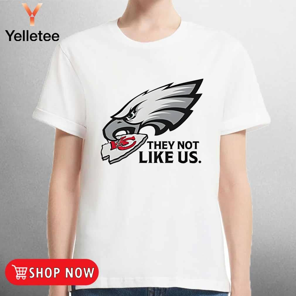 Philadelphia Eagles vs Kansas City Chiefs they not like us shirt