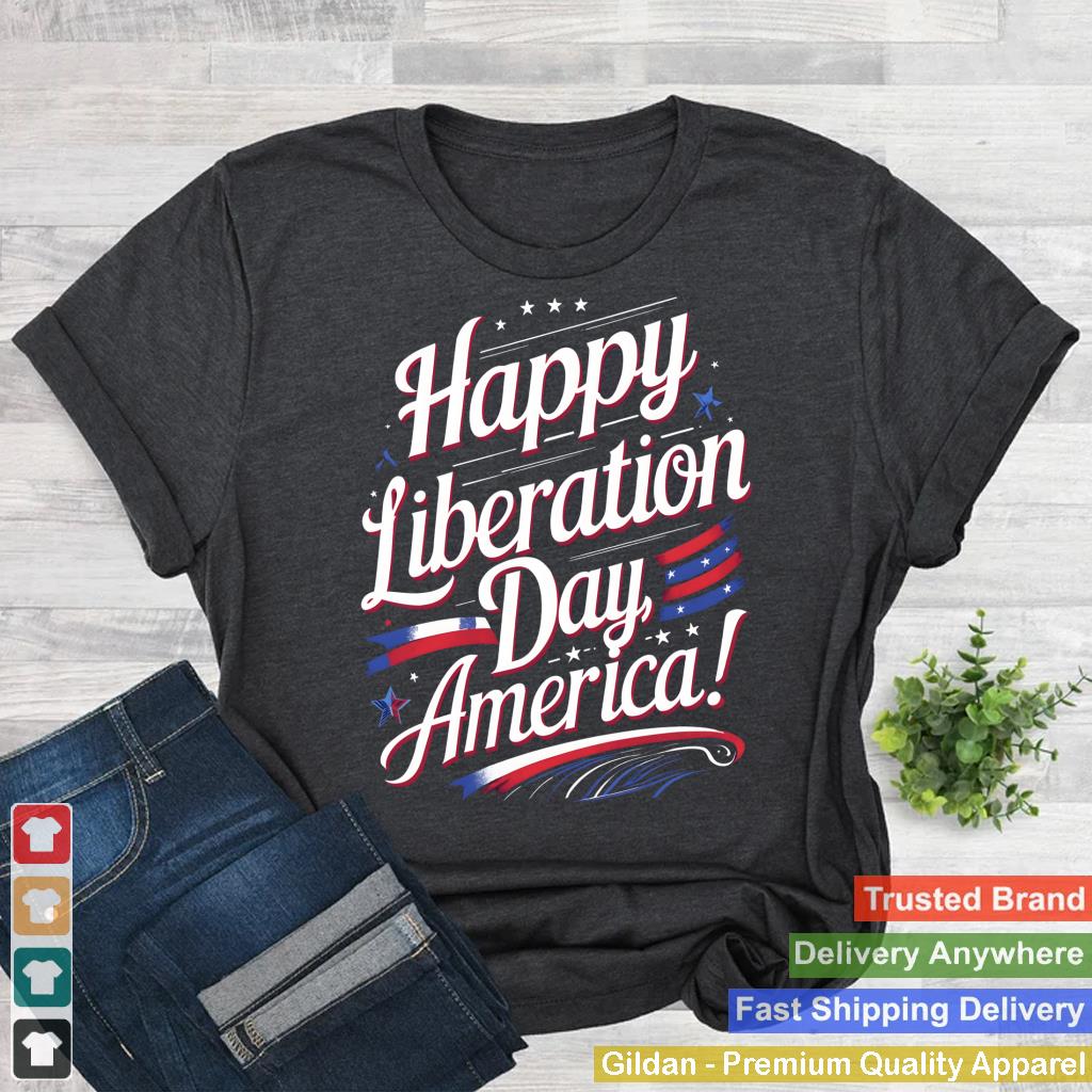 Trump Declares Liberation Day u2013 Happy Liberation Day America