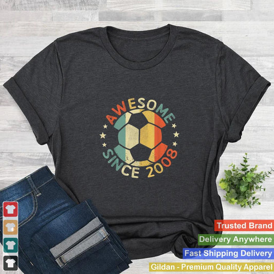 Awesome Since 2008 13th Birthday 13 Year Old Soccer Player shirt