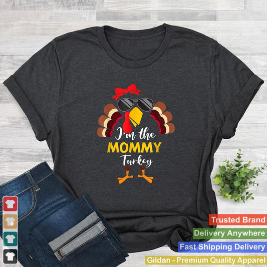 Im The Mommy Turkey Glasses Thanksgiving Day T Shirt