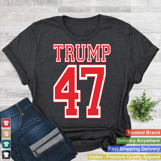 Trump 47 for president 2024 Election Tee Republican Gift Sweatshirt