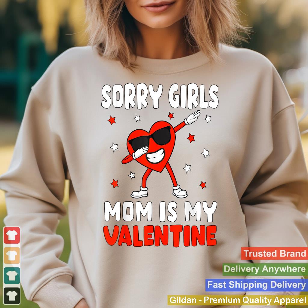 Sorry Girls Mom Is My Valentine Toddler Boy Valentines Son