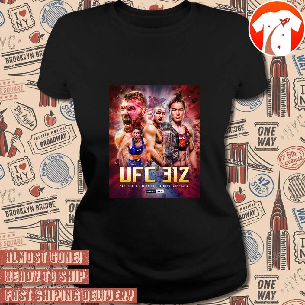 Official UFC 312 Sat February 8 2025 Two Title Fights Are Going Down In Sydney Australia Poster t-shirt