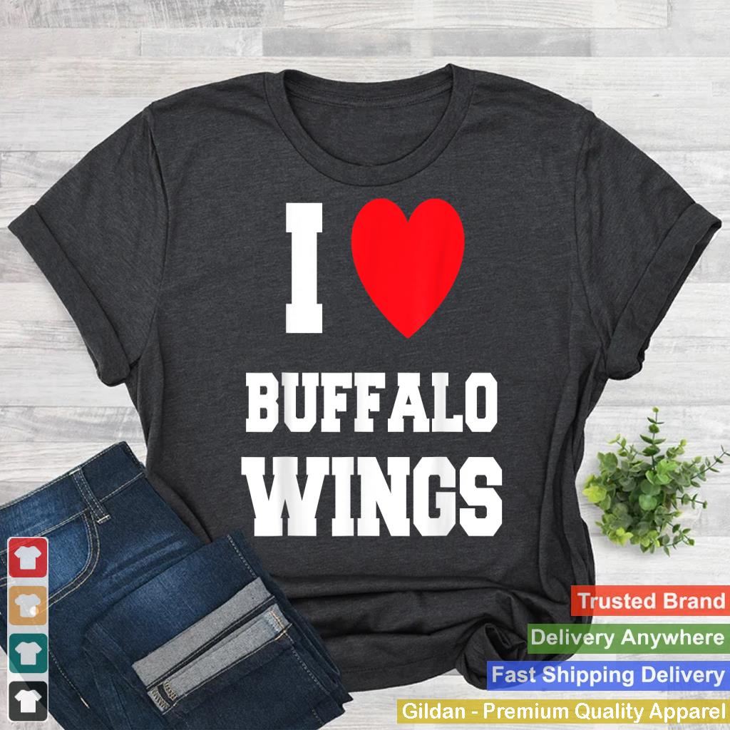 I Love Buffalo Wings