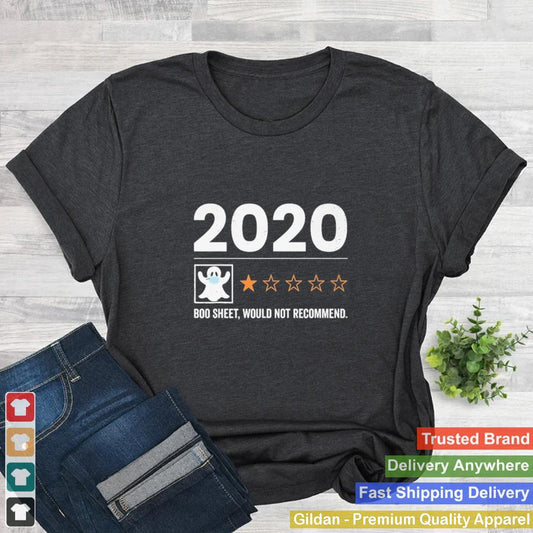 2020 Boo sheet would not recommend shirt