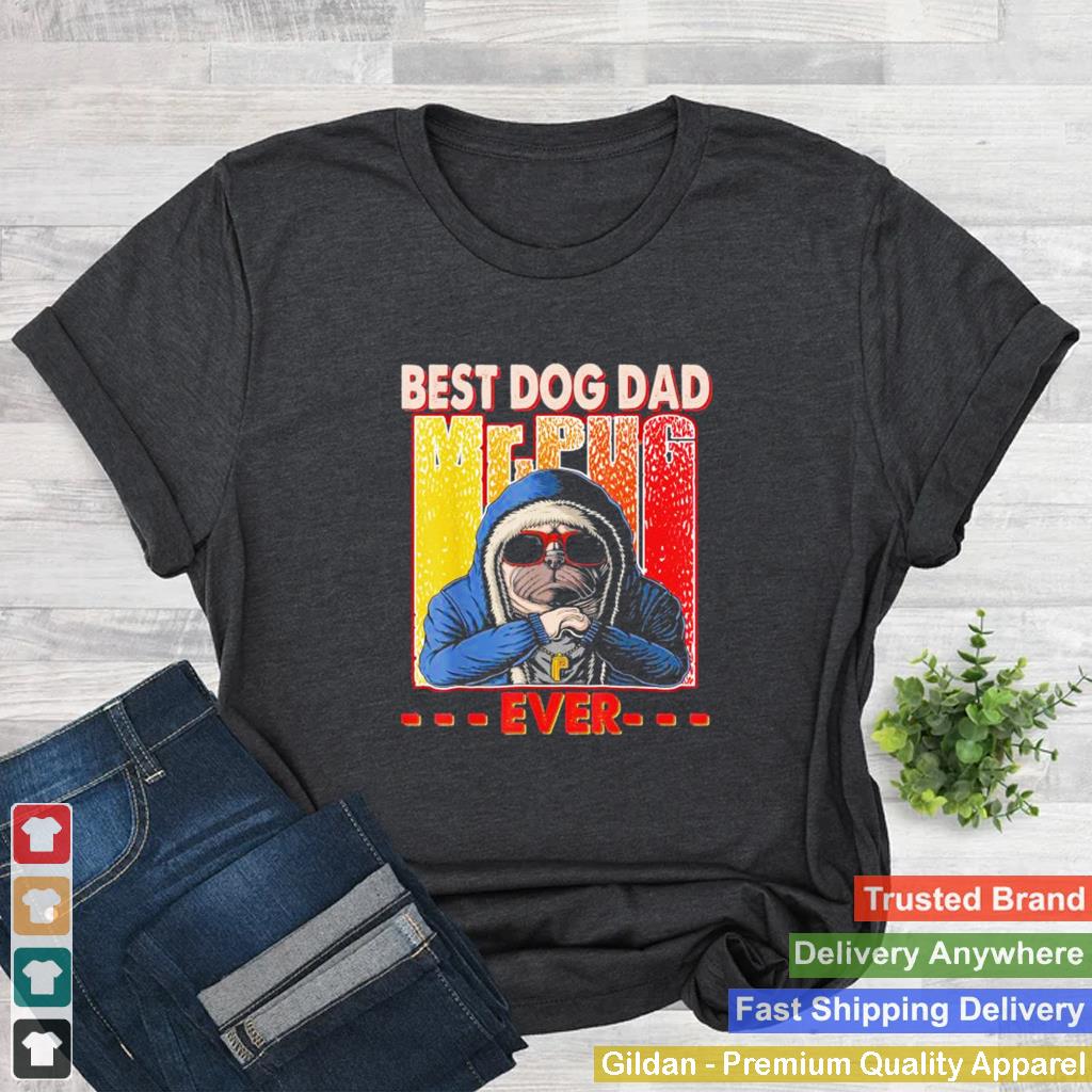 Best Dog Dad Ever Dog Daddy Lover Fathers Day T Shirt