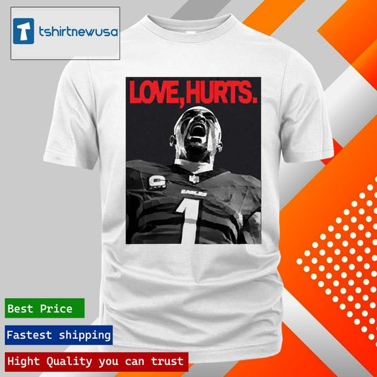 Official Love Hurts Jordan X Jalen Hurts Philadelphia Eagles Super Bowl Lix Champions 2025 T-Shirt