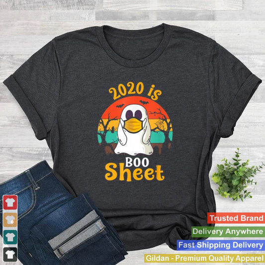 2020 is Boo Sheet Halloween Ghost in Mask shirt