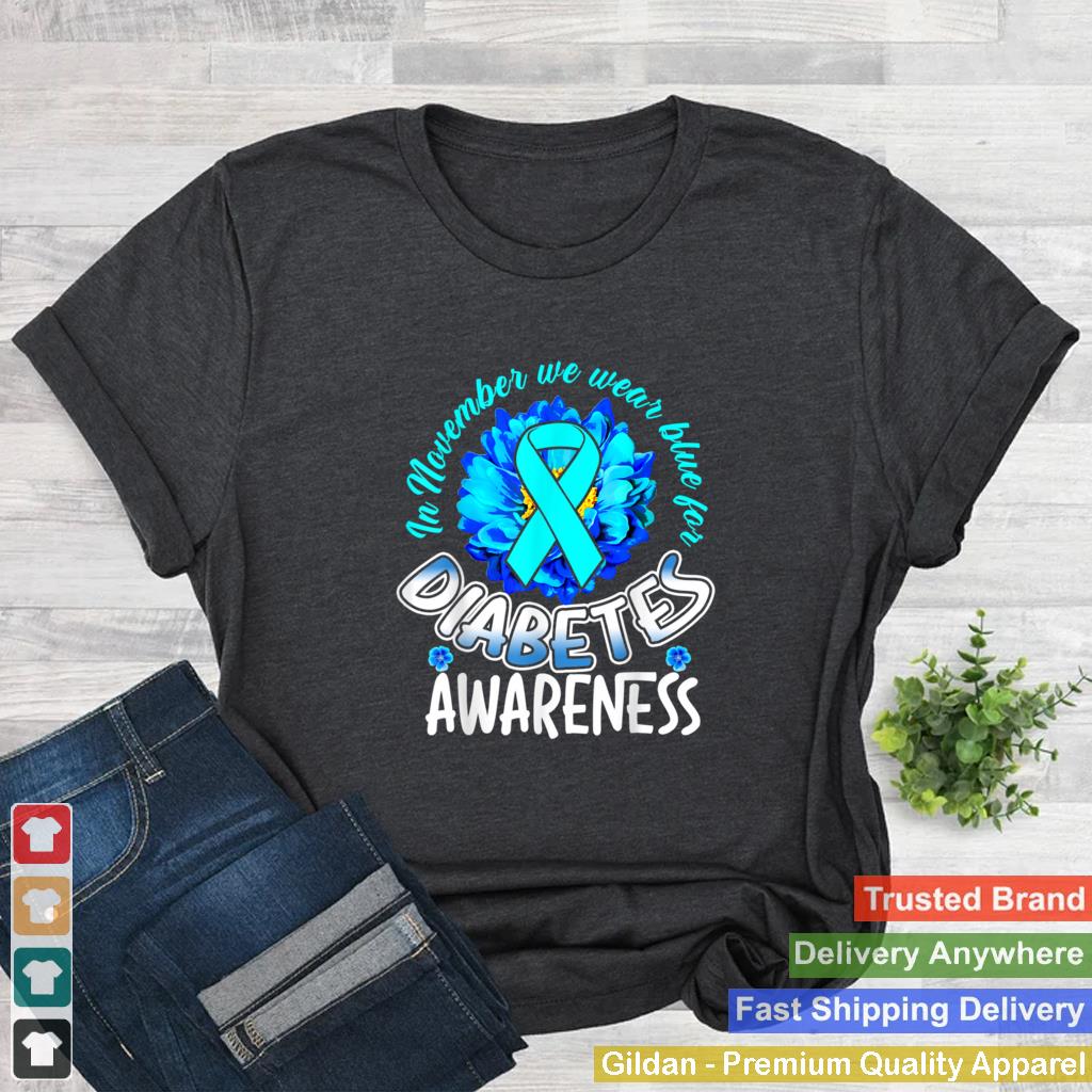 In November We Wear blue Rainbow Diabetes Awareness Ribbon T Shirt