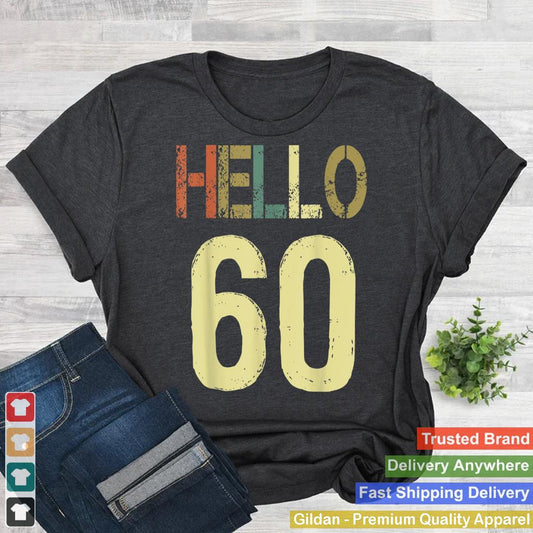 Hello 60 Birthday 60th Birthday Vintage Tee