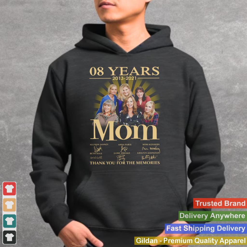 08 Years 2013 2021 Mom Signatures Thank You For The Memories Shirt