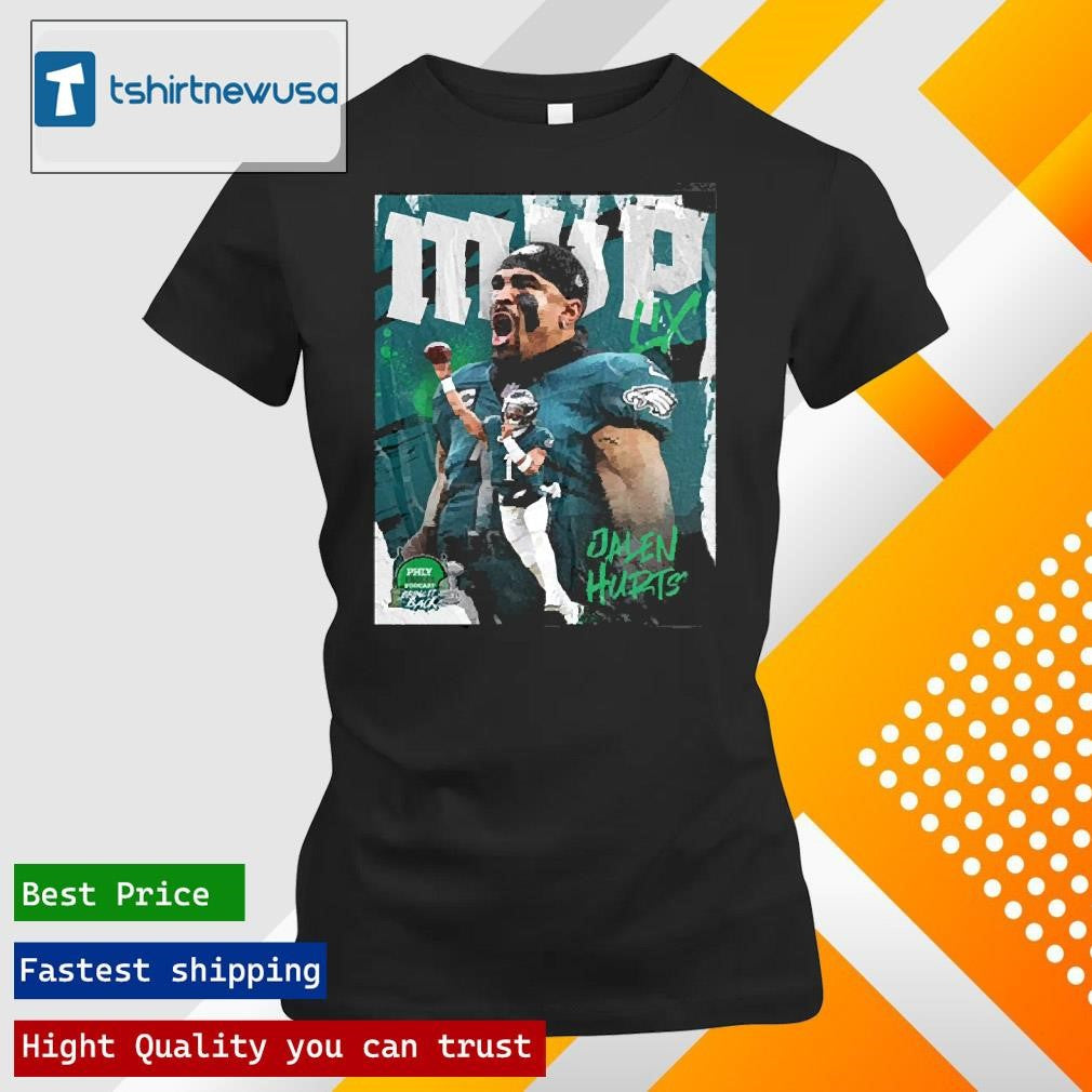 Top Philadelphia Eagles Nfl Jalen Hurts Mvp Lix 2024 Phly Eagles Podcast Bring It Back T-Shirt