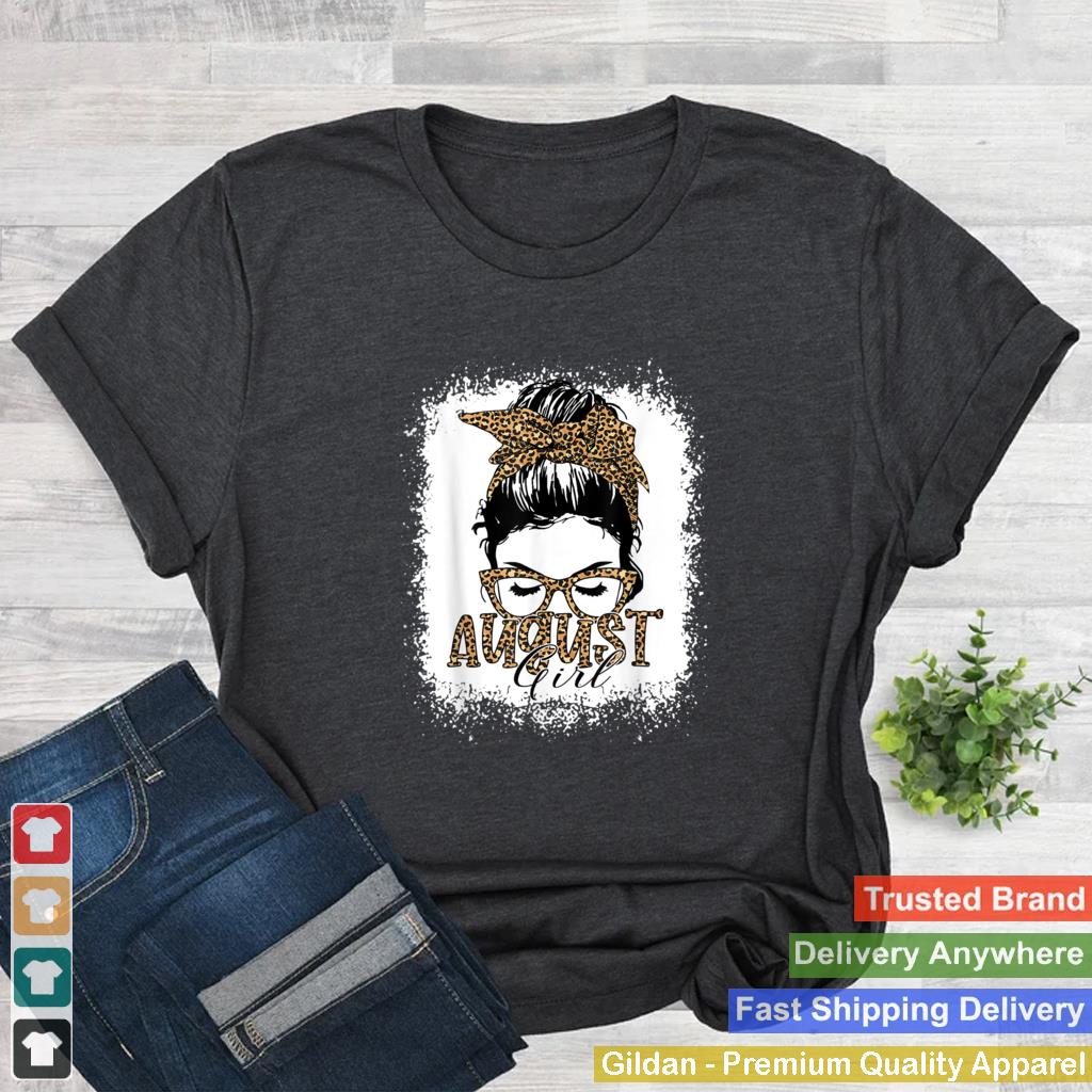 August Girl Messy Hair Bun Sunglasses Leopard Lady Birthday T Shirt