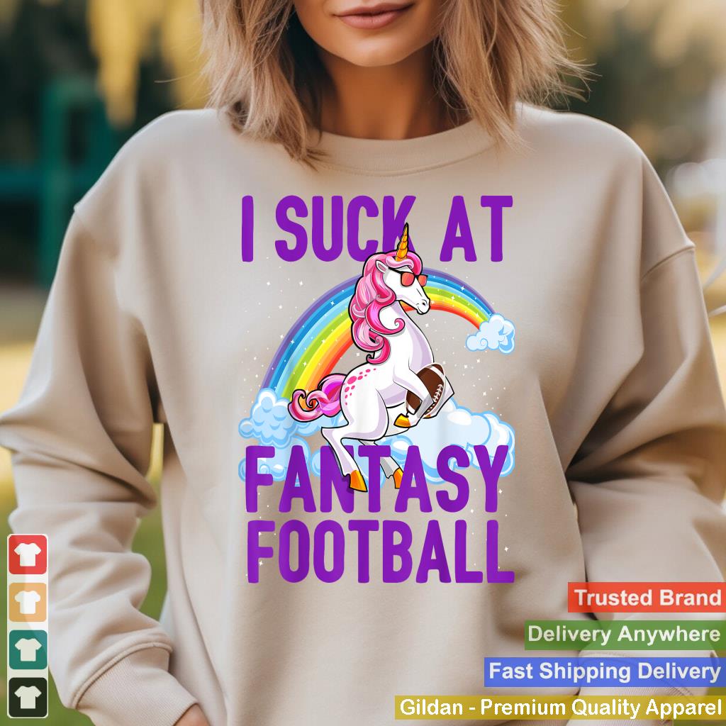 I Suck at Fantasy Football Unicorn Rainbow Loser Men Gift