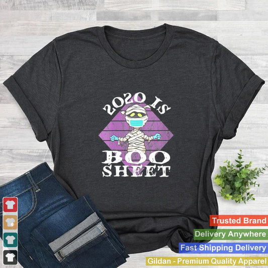 2020 Is Boo Sheet Funny Halloween 2020 Mummy Costume shirt