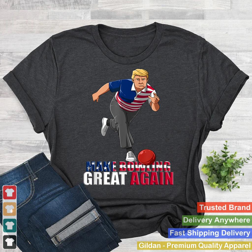 Make Bowling Great Again - Funny Trump Bowling Gift