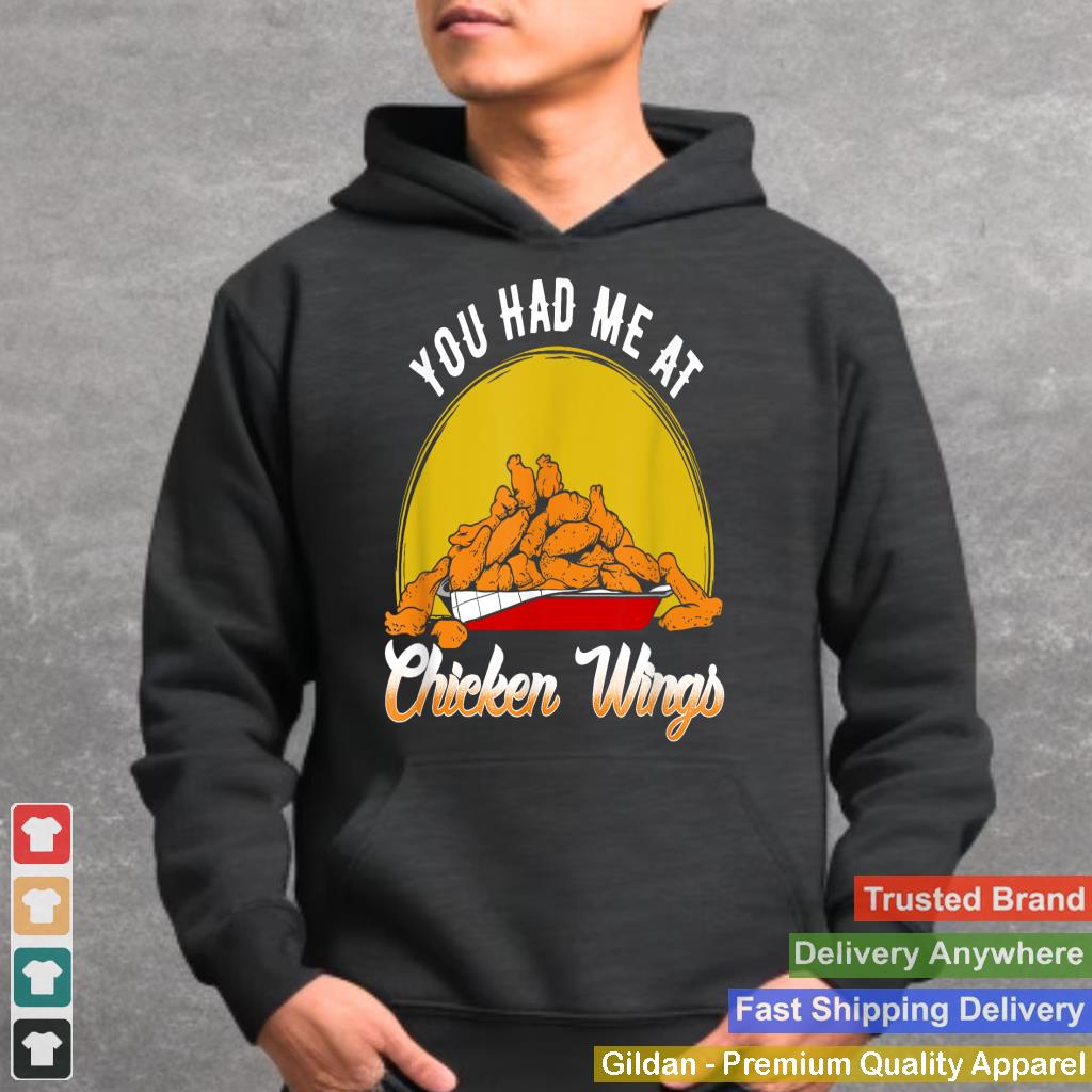 You Had Me At Chicken Wings Funny Shirt Buffalo Food Dad Hot